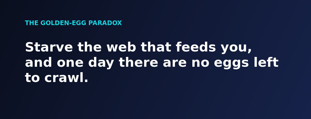 The golden-egg paradox: starve the web that feeds you and there are no eggs left to crawl
