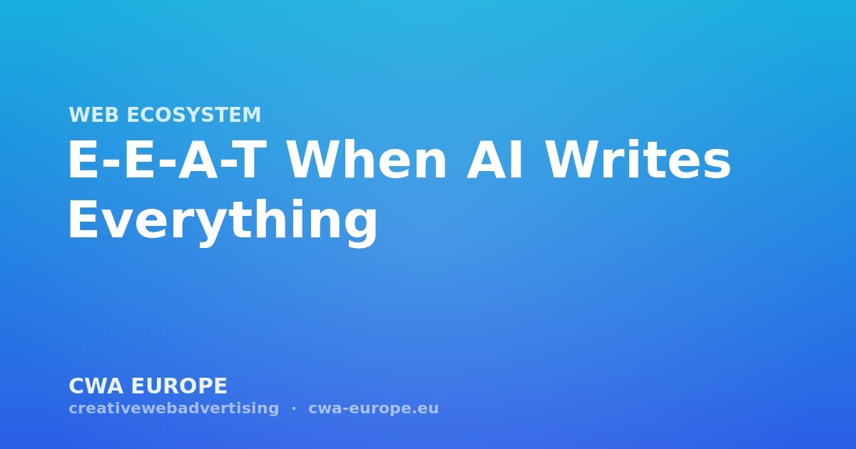 E-E-A-T in the AI era — CWA Europe